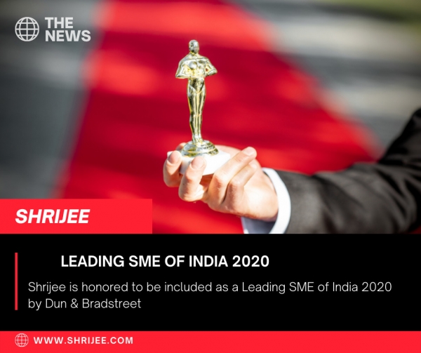 Shrijee is honored to be included as a leading SME of India 2020 by Dun &amp; Bradstreet